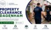 Property Clearance Services in Dagenham: Efficient Solutions